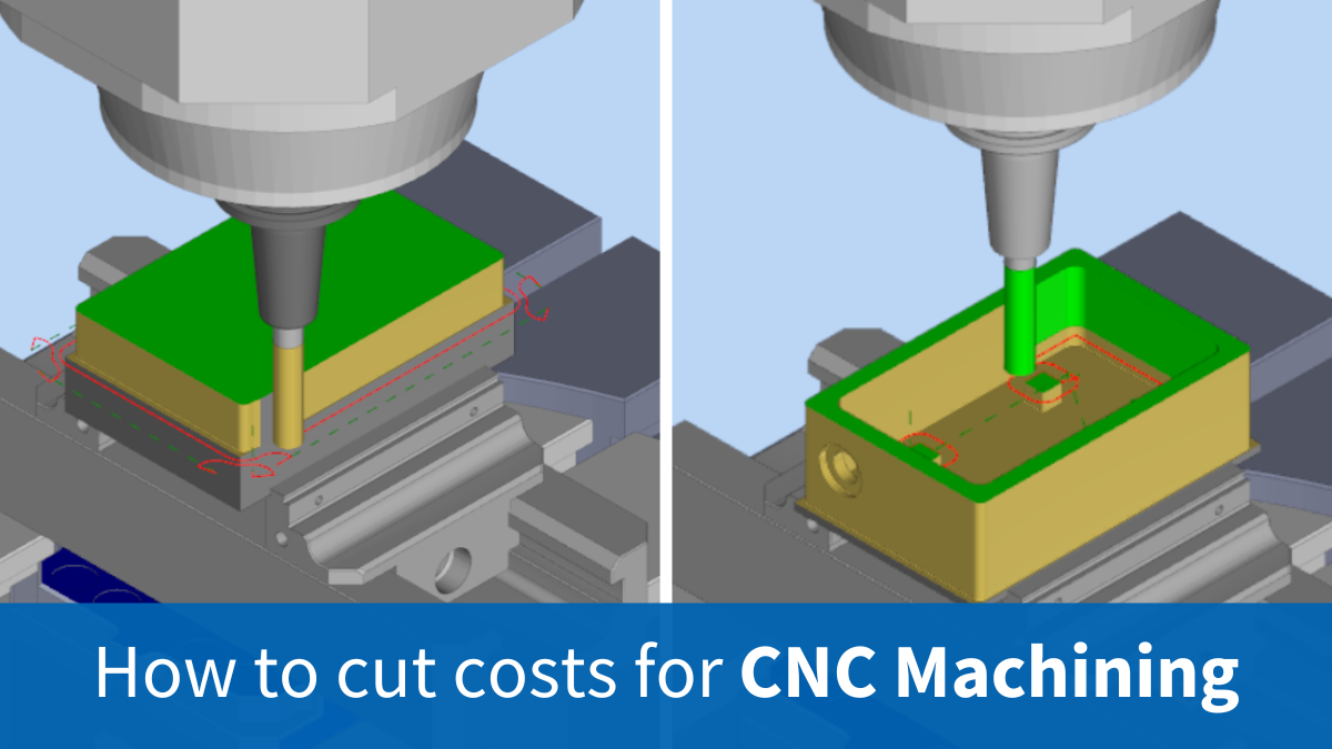Cutting Costs for CNC Machining
